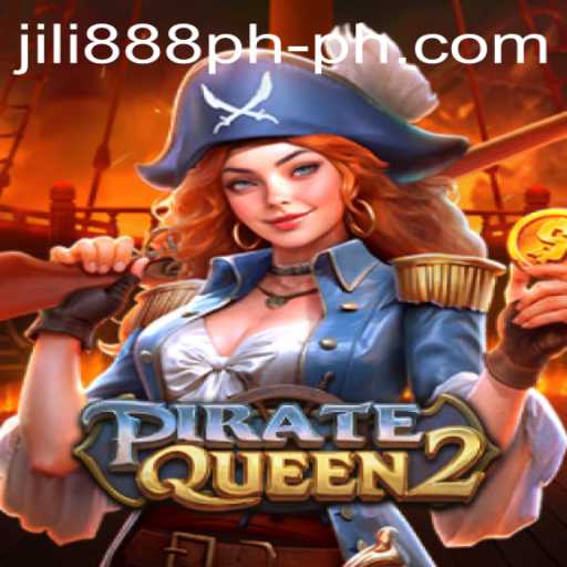 Discovering the Thrilling World of PirateQueen2 on Jili888.ph