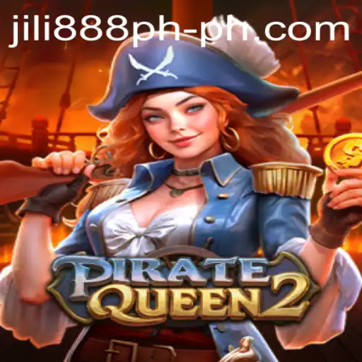 Discovering the Thrilling World of PirateQueen2 on Jili888.ph
