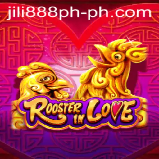 Rooster In Love: A Thrilling Game Adventure with Jili888.ph